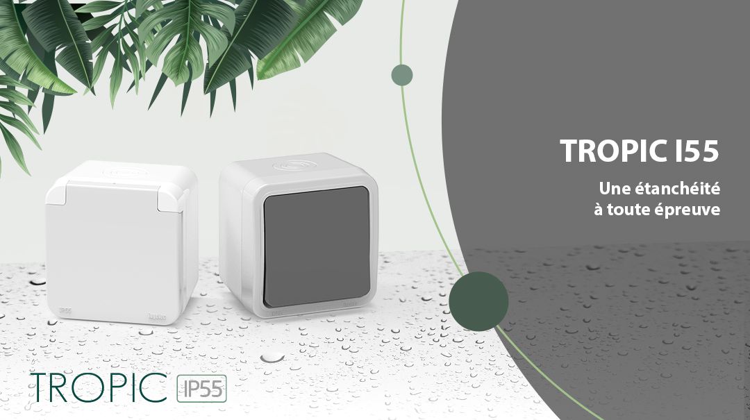 Gamme Tropic Ingelec